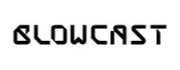 Blowcast